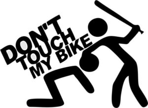 Don't Touch My Bike