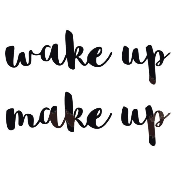 Wake up Make Up